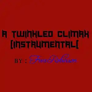 Picture for song 'A Twinkled Climax (instrumental) prod by Frea Robi' by artist 'Frea Robinson'