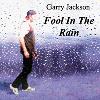 Picture for song 'Fool In The Rain' by artist 'Garry Jackson'