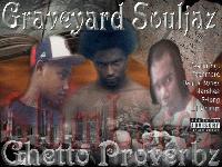 Picture for song 'Ghetto Proverbz ft. Marshea' by artist 'Graveyard Souljaz'