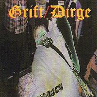 Picture for song '05 - DIRGE - Can't Tell No One (Negative Approach)' by artist 'GRIFT'