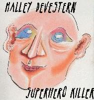 Picture for song 'Superhero Killer' by artist 'Halley DeVestern'