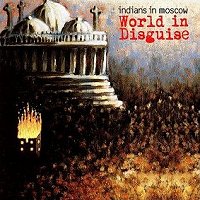 Picture for song 'World In Disguise' by artist 'Indians In Moscow'