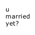 Picture for song 'U Married Yet?' by artist 'i v a n chang'