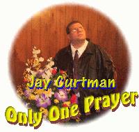 Picture for song 'Only One Prayer' by artist 'Jay Curtman'