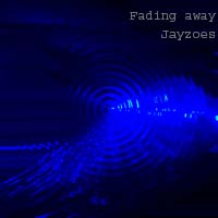 Picture for song 'Fading away' by artist 'JAYZOES'