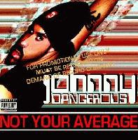 Picture for song 'Not Your Average (radio edit)' by artist 'Johnny Dangerous'
