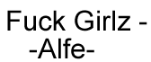 Picture for song 'Fuck Girlz ( hoes)' by artist 'Just Alfe'