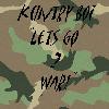 Picture for song 'Lets Go 2 War!' by artist 'Kuntry Boi'
