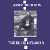 Picture for song 'The Blue Highway' by artist 'Larry Jackson Songs'