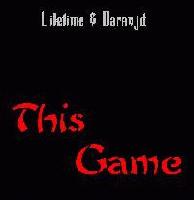 Picture for song 'This Game' by artist 'Lifetime and Daranj'