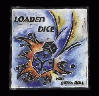 Picture for song 'Love Doesn't Seem to Want to Know My Name' by artist 'Loaded Dice'