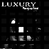 Picture for song 'Aint No Click' by artist 'Luxury'