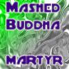 Picture for song 'Martyr' by artist 'Mashed Buddha'