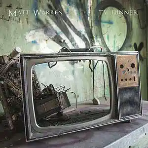 Picture for song 'TV Dinner' by artist 'Matt Warren'