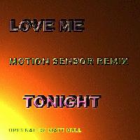 Picture for song 'Love Me Tonight ( Motion Sensor Remix )' by artist 'Max-Motion'