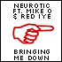 Picture for song 'Bringing Me Down ft. Red Iye & Mike O' by artist 'MC Neurotic'