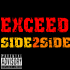 Picture for song 'Exceed - Side 2 Side (Produced by J.R.)' by artist 'Monumentala'