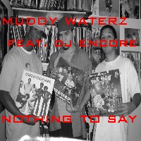 Picture for song 'nothing to say' by artist 'muddy waterz'