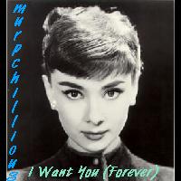 Picture for song 'I Want You (Forever)' by artist 'Murpchillious'