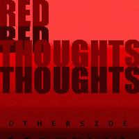 Picture for song 'Red Thoughts' by artist 'Otherside'