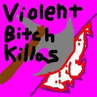 Picture for song 'Violent Bitch Killas' by artist 'Phatality'