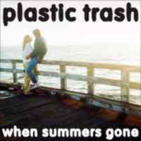 Picture for song 'When Summers Gone' by artist 'Plastic Trash'