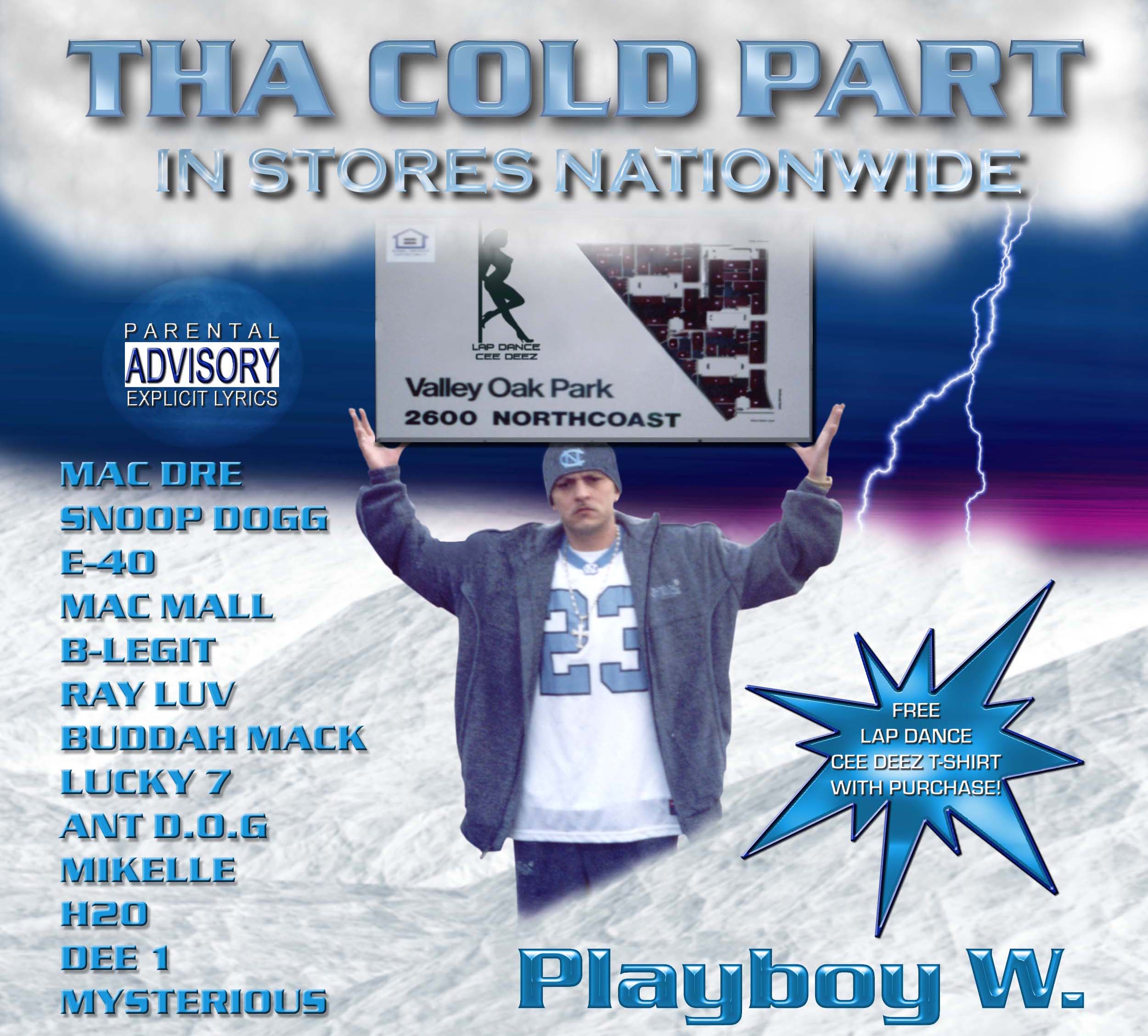 Picture for song '"THA COLD PART" FEAT. RAY LUV & B-LEGIT' by artist 'PLAYBOY AKA MR WRIGHT'