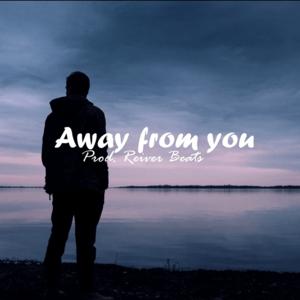 Picture for song 'Away From You' by artist 'Reiver Beats'