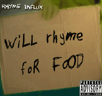 Picture for song 'Will Rhyme For Food EP snippets' by artist 'Rhyme Influx'