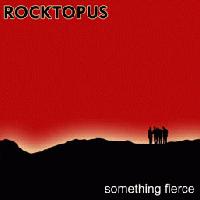 Picture for song 'Something Fierce' by artist 'ROCKTOPUS'
