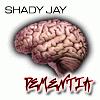 Picture for song 'DEMENTIA' by artist 'SHADY JAY'