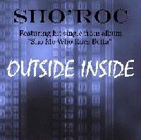 Picture for song 'Outside Inside' by artist 'Sho'Roc'