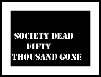 Picture for song 'Fifty Thousand Gone' by artist 'Society Dead'