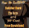 Picture for song 'How We Do-Remixx Soldier Hard, Game and 50 Cent' by artist 'Soldier Hard'