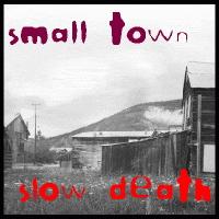 Picture for song 'Small Town Slow Death' by artist 'Sprague-Dawley'