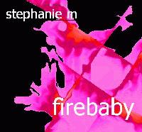 Picture for song 'Firebaby' by artist 'Stephanie M'