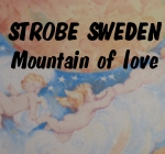 Picture for song 'Mountain of love' by artist 'Strobe Sweden'