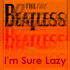 Picture for song 'I'm Sure Lazy' by artist 'The Beatless'