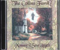 Picture for song 'Mommy I Saw Angels' by artist 'The Collins Family'