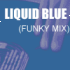 Picture for song 'Liquid Blue (Funky Mix)' by artist 'THE PARADIGM'