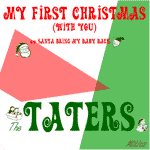 Picture for song 'My First Christmas With You' by artist 'The Taters'