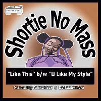 Picture for song 'Shortie No Mass- "U Like My Style" (original)' by artist 'TrackTeam Records'