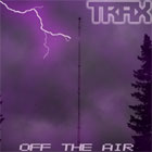 Picture for song 'OFF THE AIR' by artist 'TRAX (SFV)'