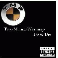 Picture for song 'Do or Die' by artist 'Two Minute Warning'