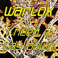 Picture for song 'I Need 2 Lay Down' by artist 'Warlock'