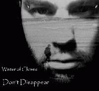 Picture for song 'Dont Disappear' by artist 'Winter of Clowns'