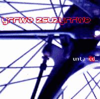 Picture for song 'Untamed' by artist 'Yrrwe Zsuzyrrwe'