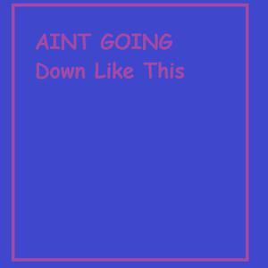 Picture for song 'Aint goin down A' by artist 'John Vere'