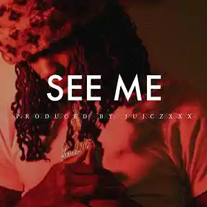 Picture for song 'See Me' by artist 'JuiczXxx'