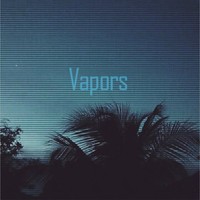 Picture for song 'Vapors' by artist 'JuSaMeLoDy'